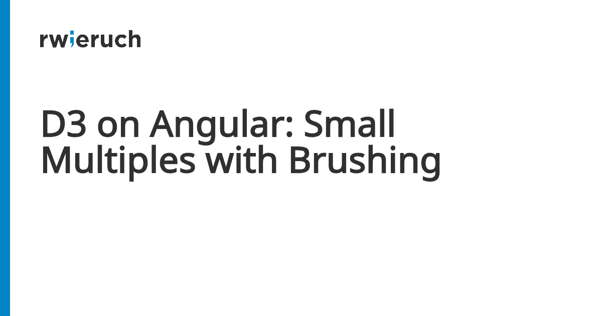 D3 on Angular: Small Multiples with Brushing - Robin Wieruch
