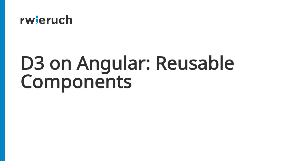 D3 on Angular: Reusable Components - Robin Wieruch
