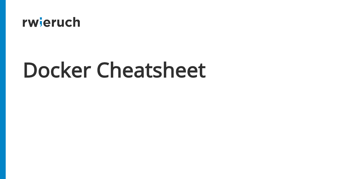 Docker Cheatsheet - Robin Wieruch