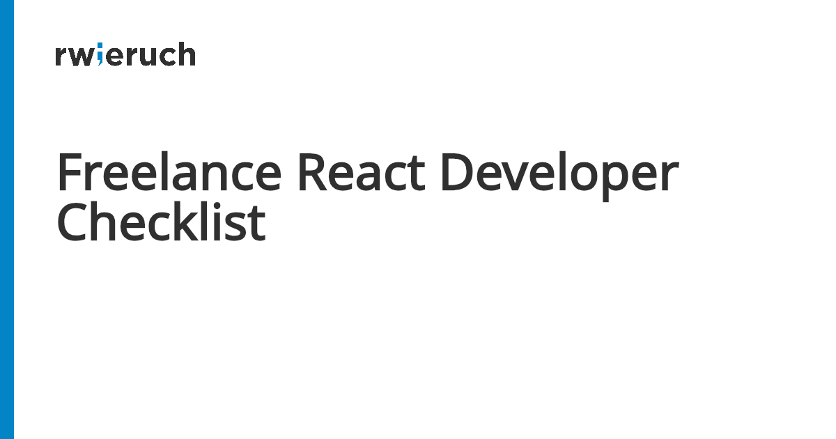 Freelance React Developer Checklist - Robin Wieruch
