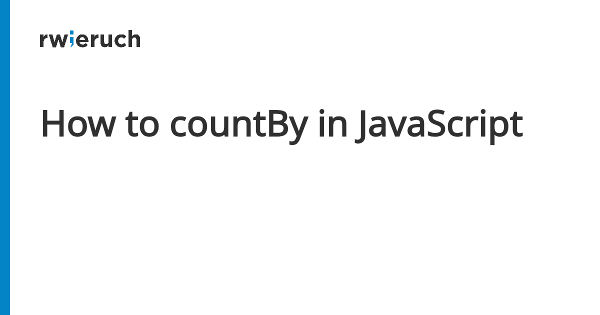 How to countBy in JavaScript - Robin Wieruch