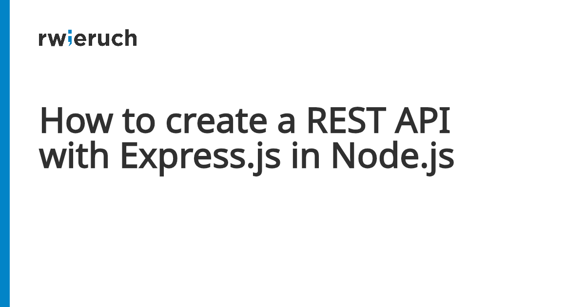 How to create a REST API with Express.js in Node.js - Robin Wieruch