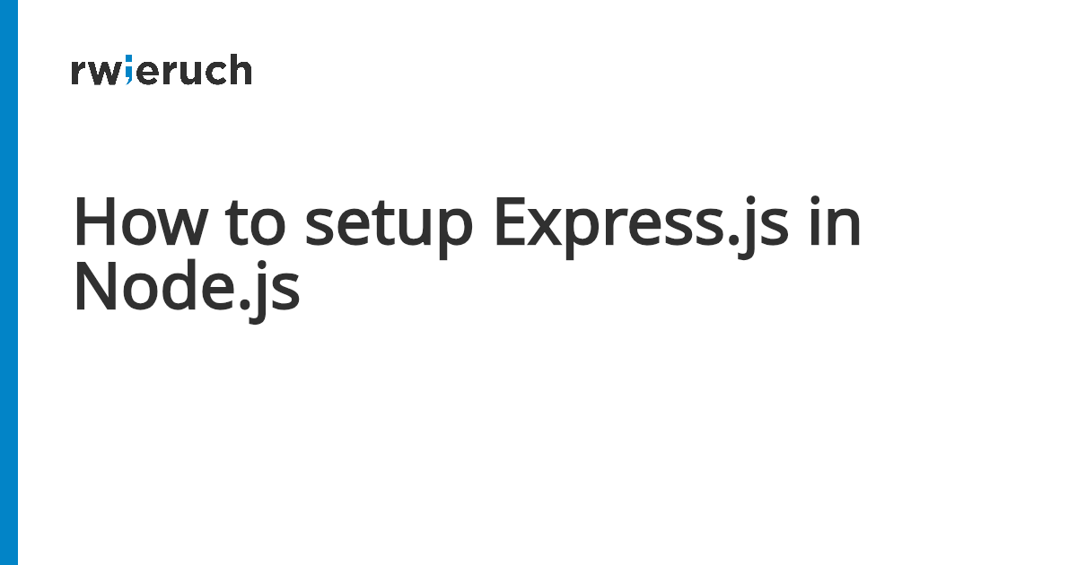 How to setup Express.js in Node.js - Robin Wieruch