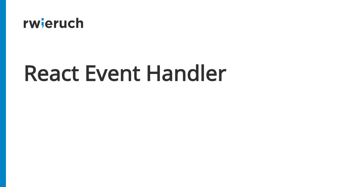 React Event Handler - Robin Wieruch