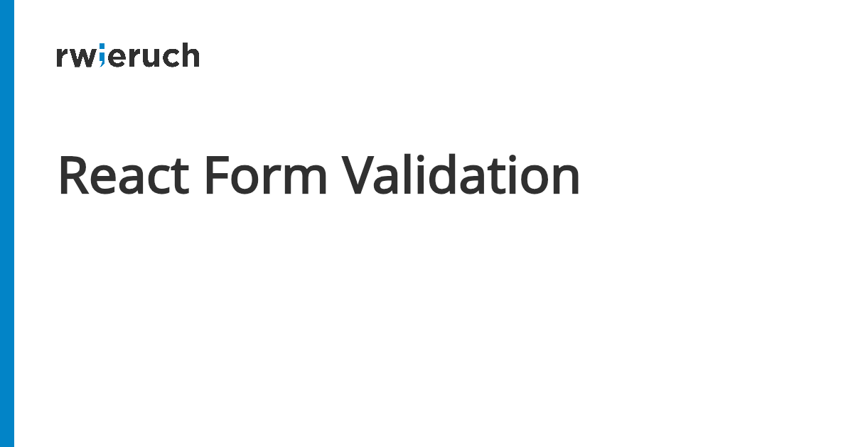 React Form Validation - Robin Wieruch