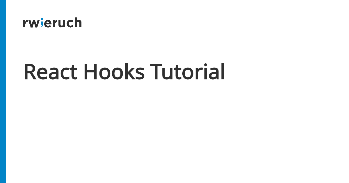 React Hooks Tutorial - Robin Wieruch