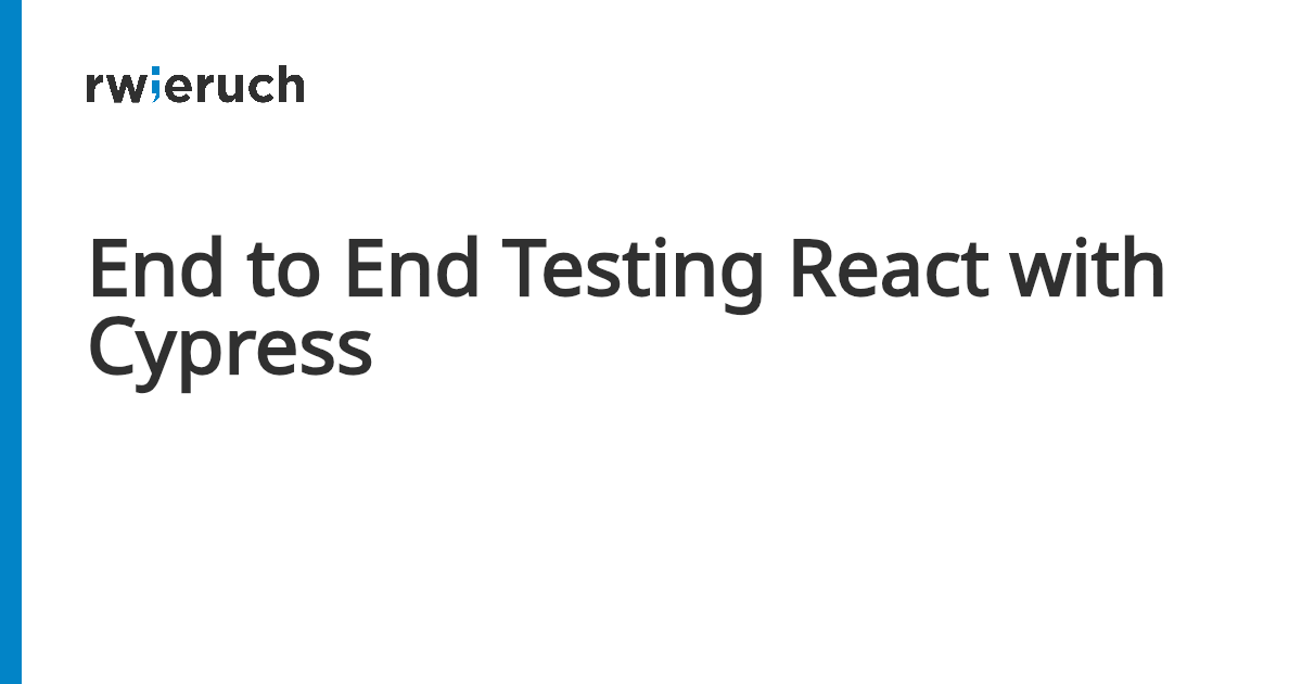End to End Testing React with Cypress - Robin Wieruch