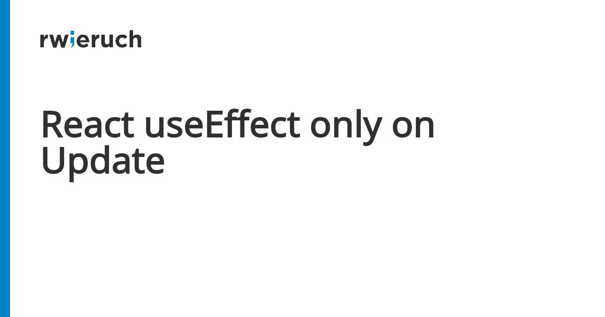 React useEffect only on Update - Robin Wieruch