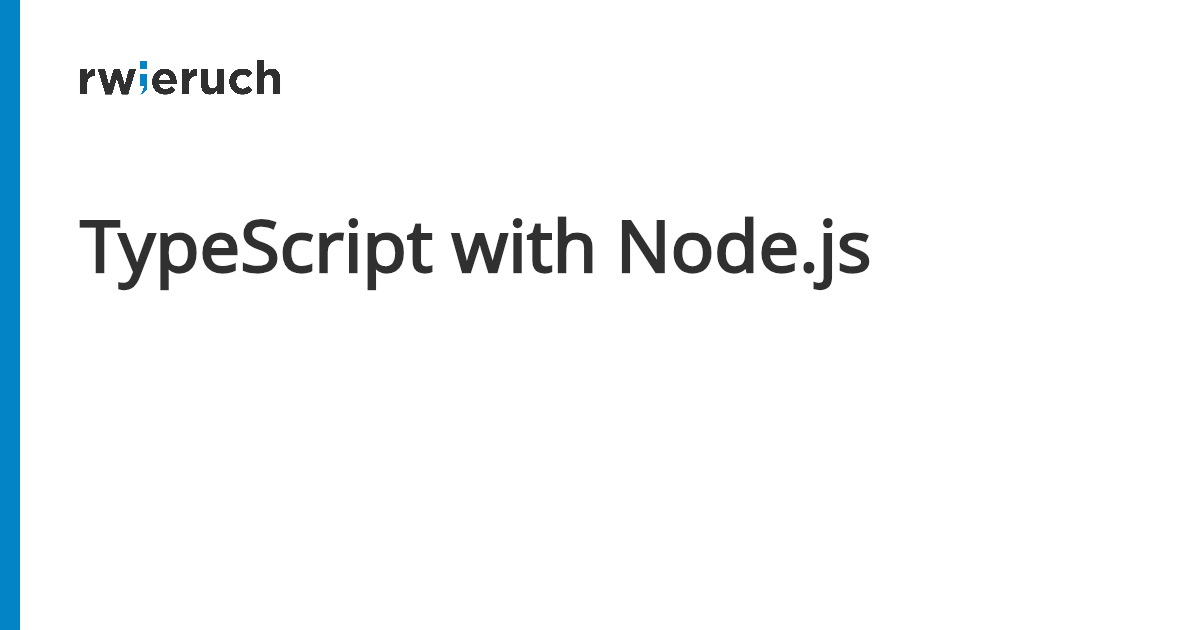 TypeScript with Node.js - Robin Wieruch