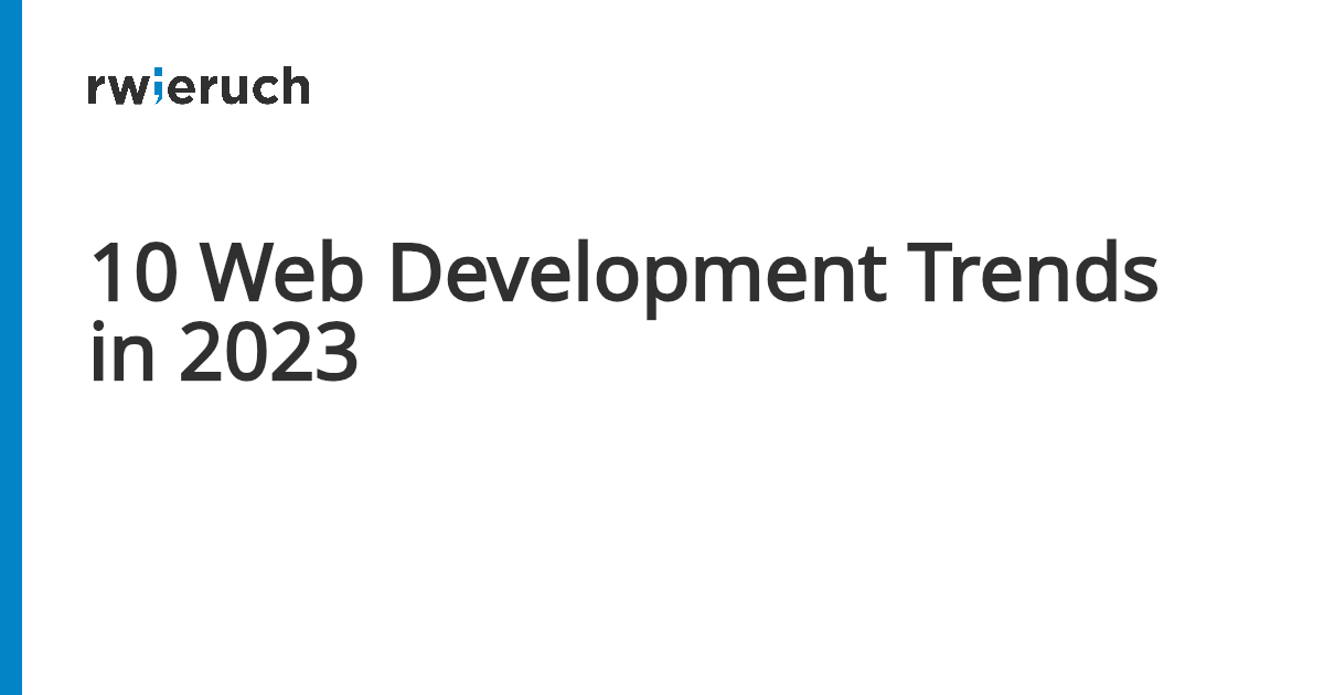 10 Web Development Trends in 2023 - Robin Wieruch